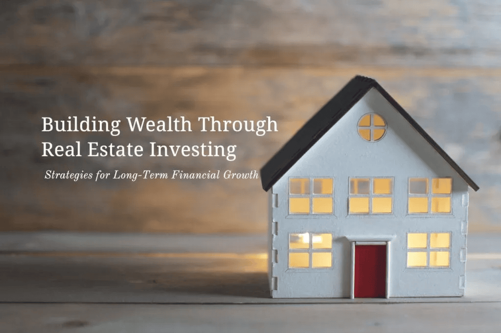 Real Estate Is More Than Buying Property for Long-Term Wealth